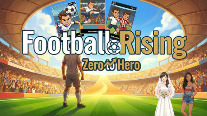 Football Rising:Zero to Hero Free Download
