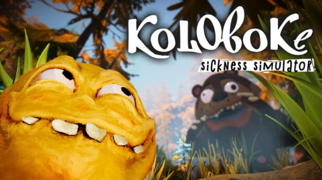 Koloboke Sickness Simulator Free Download