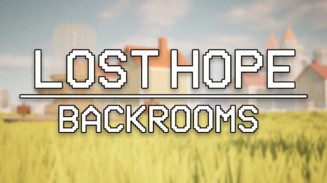 Lost Hope Backrooms Free Download