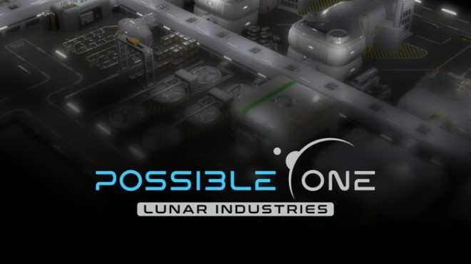 Possible One: Lunar Industries Free Download
