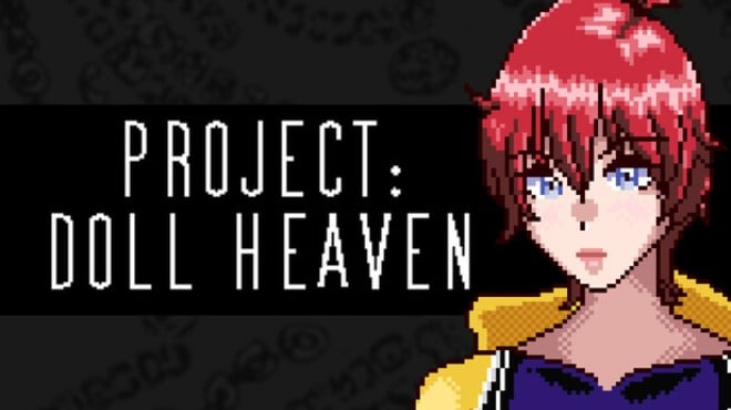 Project: Doll Heaven Free Download Project: Doll Heaven Free Download