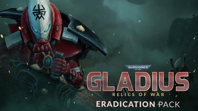 Warhammer 40000 Gladius Relics of War Eradication Pack Free Download Warhammer 40000 Gladius Relics of War Eradication Pack Free Download