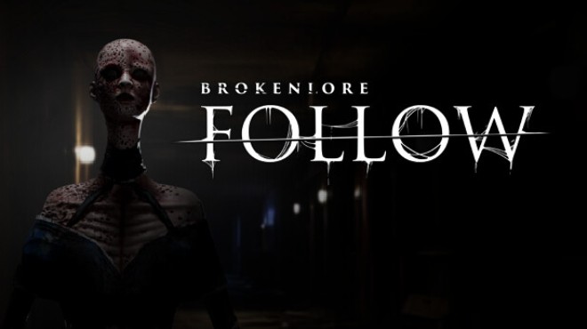 BrokenLore FOLLOW Free Download