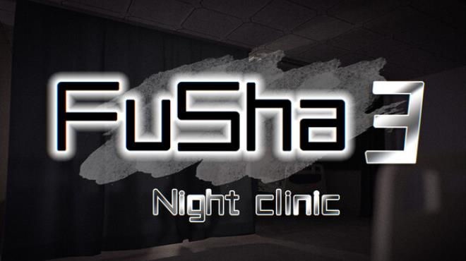 Fu Sha 3: Night Clinic Free Download
