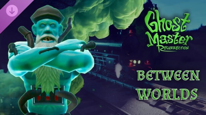 Ghost Master Resurrection Between Worlds Free Download
