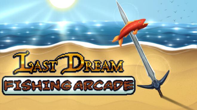 Last Dream Fishing Arcade Free Download Last Dream Fishing Arcade Free Download