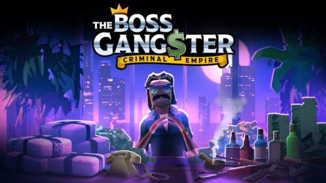 The Boss Gangster: Criminal Empire Free Download