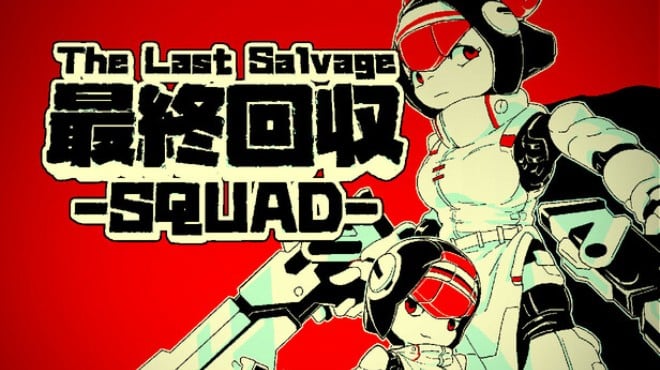 The Last Salvage Squad Free Download