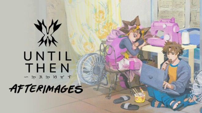 Until Then Afterimages Free Download Until Then Afterimages Free Download