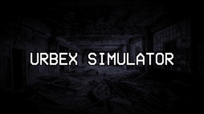 Urbex Simulator Free Download