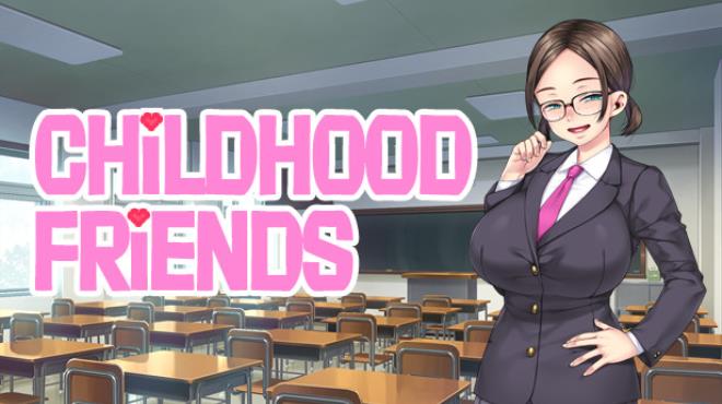 Childhood Friends Free Download Childhood Friends Free Download