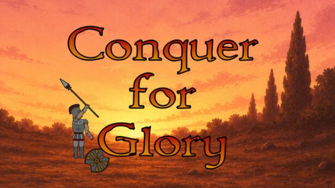 Conquer for Glory Free Download Conquer for Glory Free Download