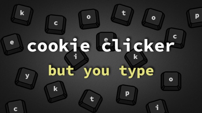 Cookie Clicker but You Type Free Download