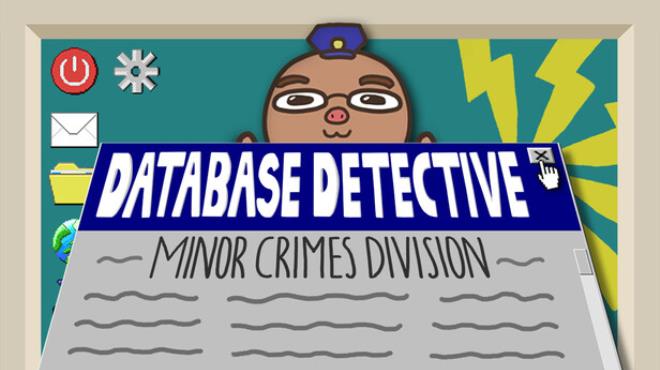 Database Detective: Minor Crimes Division Free Download Database Detective: Minor Crimes Division Free Download