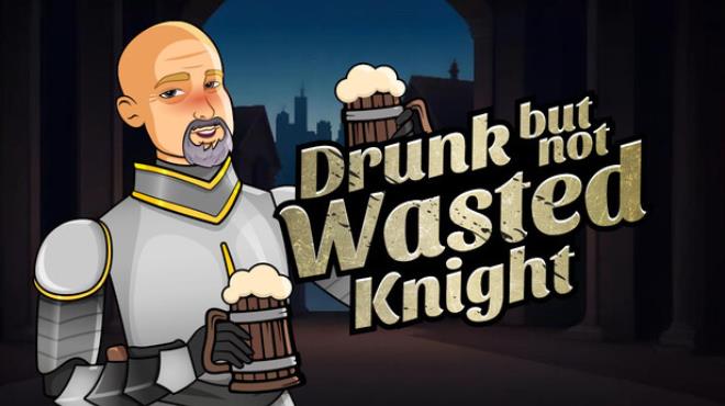 Drunk But Not Wasted Knight Free Download Drunk But Not Wasted Knight Free Download