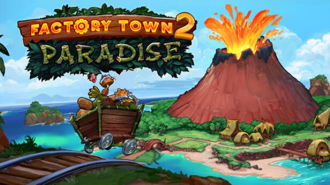Factory Town 2: Paradise Free Download Factory Town 2: Paradise Free Download