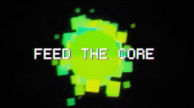 Feed The Core Free Download Feed The Core Free Download
