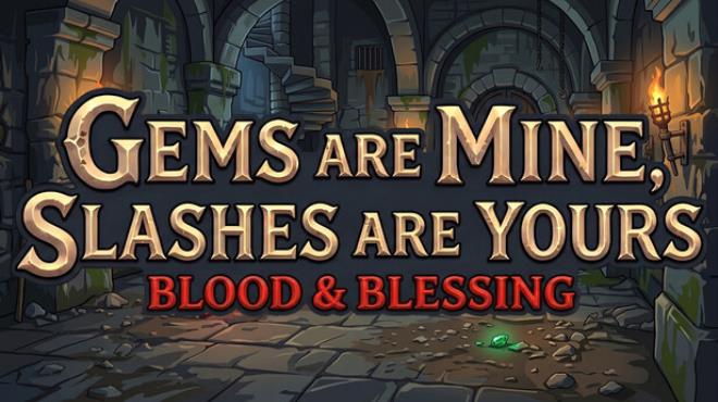 Gems are Mine, Slashes are Yours: Blood & Blessing Free Download