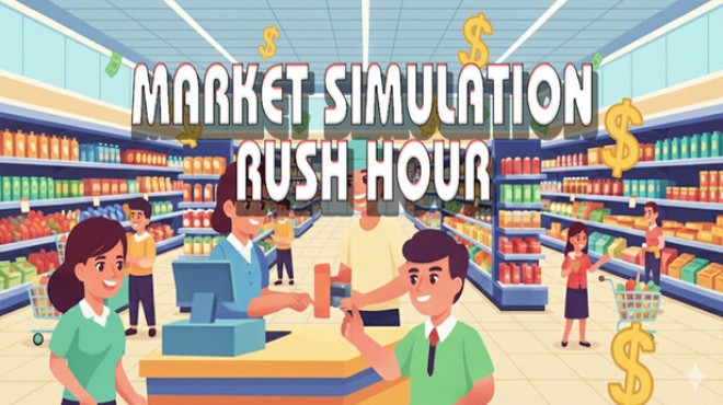 Market Simulation: Rush Hour Free Download Market Simulation: Rush Hour Free Download