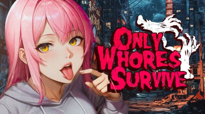 Only Whores Survive Free Download Only Whores Survive Free Download