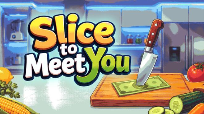 Slice To Meet You Free Download Slice To Meet You Free Download