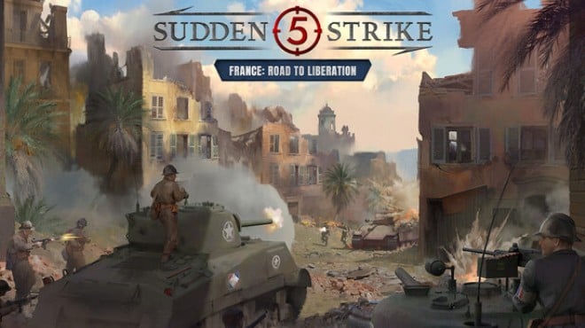 Sudden Strike 5 France Road to Liberation Free Download Sudden Strike 5 France Road to Liberation Free Download