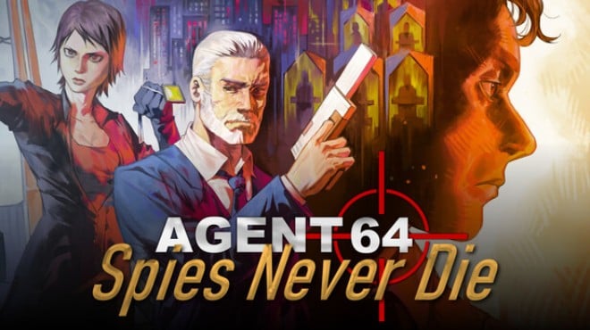 Agent 64: Spies Never Die Free Download
