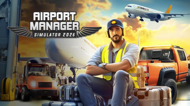 Airport Manager Simulator 2026 Free Download