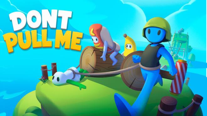 Don’t Pull Me! Free Download Don’t Pull Me! Free Download