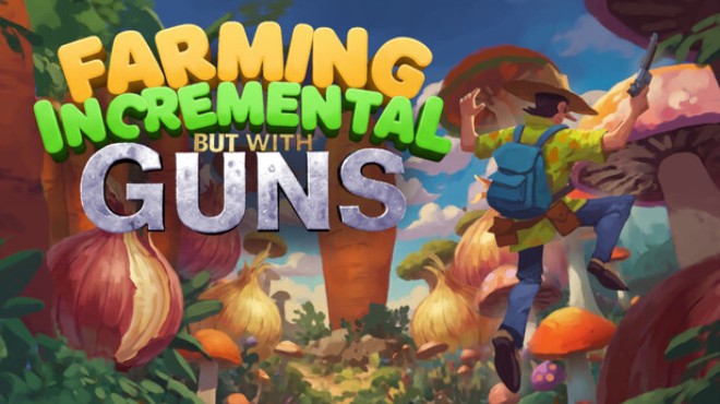 Farming Incremental But With Guns Free Download