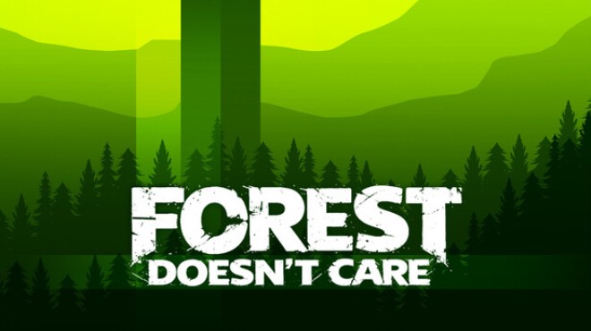 Forest Doesn’t Care Free Download