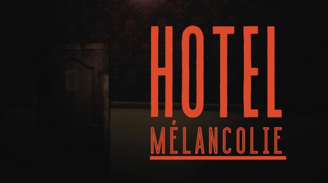 Hotel Mélancolie Free Download Hotel Mélancolie Free Download