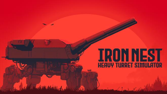 IRON NEST: Heavy Turret Simulator Free Download