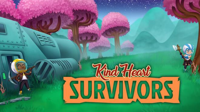 Kind Heart Survivors Free Download Kind Heart Survivors Free Download