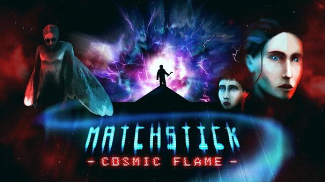 Matchstick: Cosmic Flame Free Download Matchstick: Cosmic Flame Free Download
