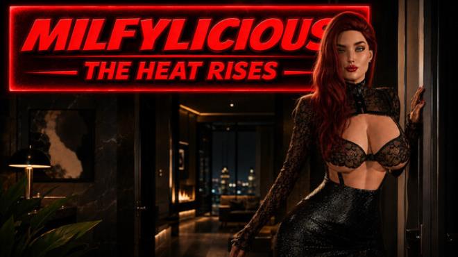 Milfylicious: The Heat Rises Free Download Milfylicious: The Heat Rises Free Download