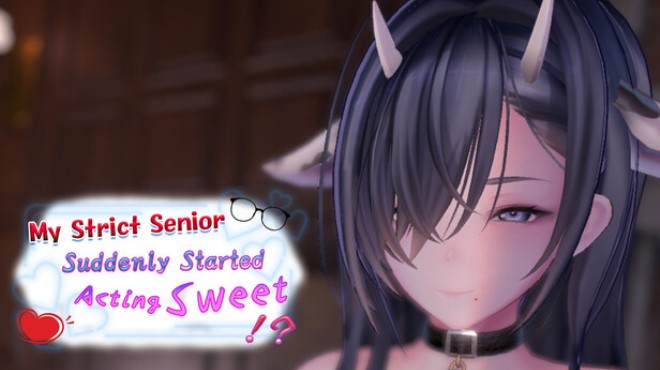 My Strict Senior Suddenly Started Acting Sweet!? Free Download My Strict Senior Suddenly Started Acting Sweet!? Free Download