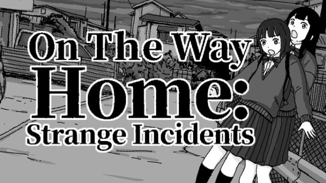 On The Way Home : Strange Incidents Free Download On The Way Home : Strange Incidents Free Download