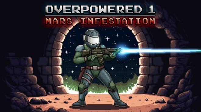 Overpowered 1 - Mars Infestation Free Download