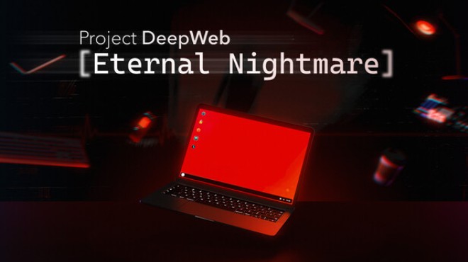 Project DeepWeb: Eternal Nightmare Free Download