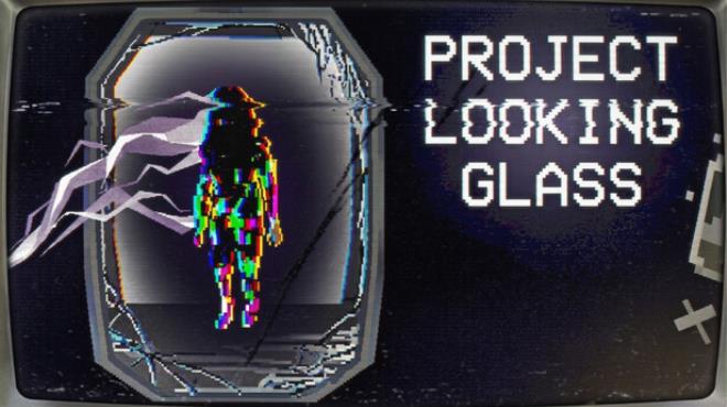 Project Looking Glass Free Download