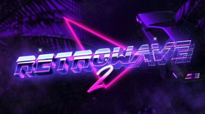 Retrowave 2 Free Download Retrowave 2 Free Download