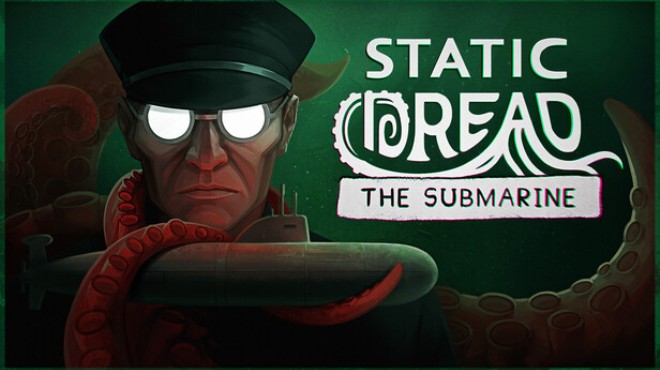 Static Dread: The Submarine Free Download