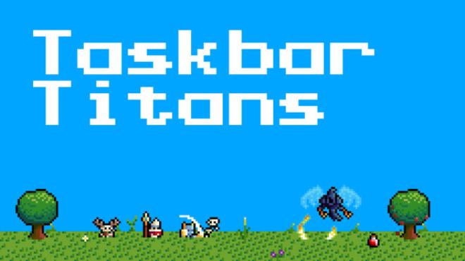 Taskbar Titans Free Download Taskbar Titans Free Download