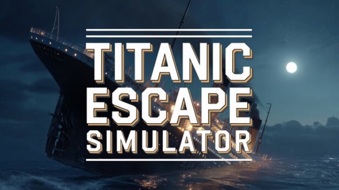 Titanic Escape Simulator Free Download Titanic Escape Simulator Free Download