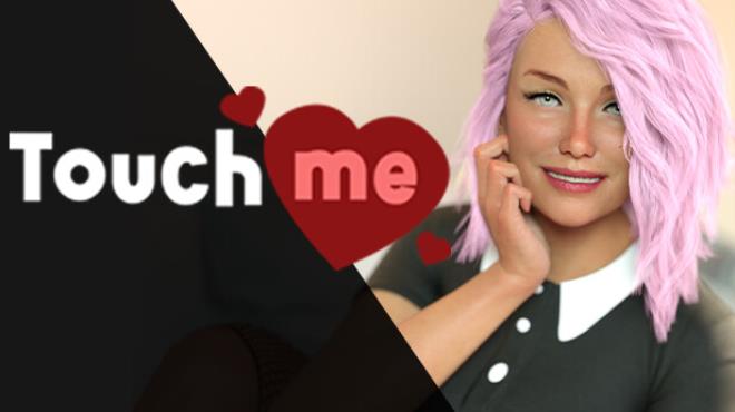 Touch Me Free Download Touch Me Free Download