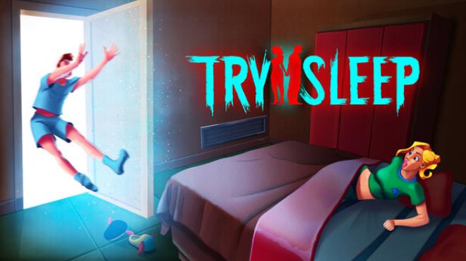 Try 2 Sleep Free Download Try 2 Sleep Free Download