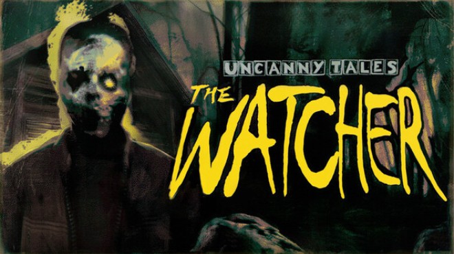 Uncanny Tales The Watcher Free Download