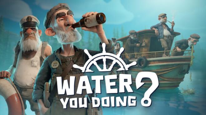 Water You Doing? Free Download Water You Doing? Free Download