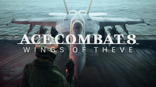 ACE COMBAT 8: WINGS OF THEVE Free Download ACE COMBAT 8: WINGS OF THEVE Free Download